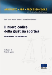 Il nuovo codice della giustizia sportiva. Disciplina e commento - Librerie.coop Il nuovo codice della giustizia sportiva. Disciplina e commento - Librerie.coop