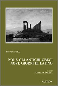 Noi e gli antichi greci, nove giorni di latino - Librerie.coop