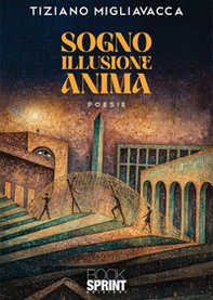 Sogno illusione anima - Librerie.coop