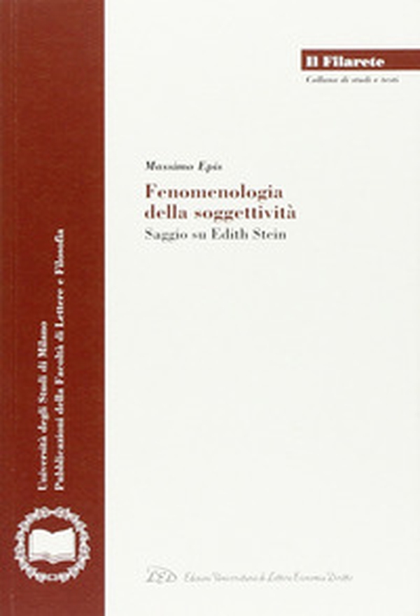 Fenomenologia della soggettività. Saggio su Edith Stein - Librerie.coop Fenomenologia della soggettività. Saggio su Edith Stein - Librerie.coop