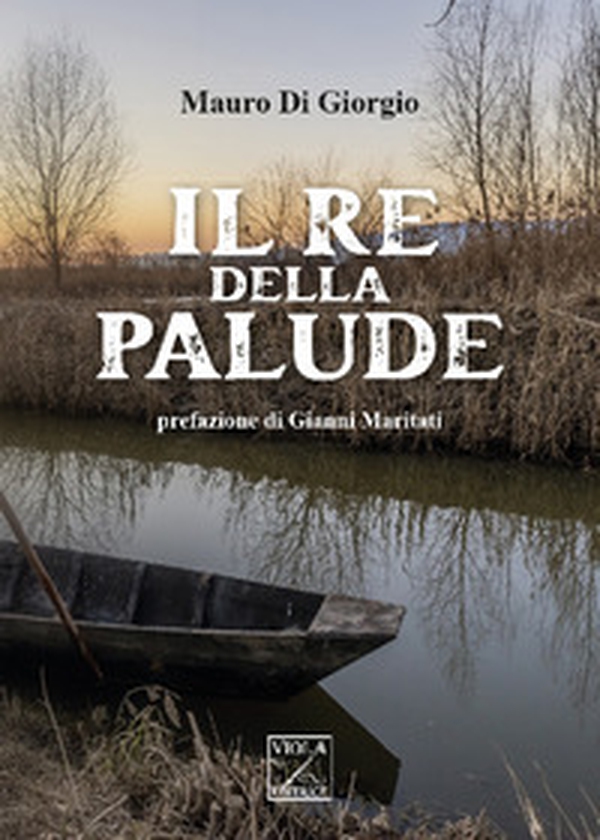 Il re della palude - Librerie.coop Il re della palude - Librerie.coop