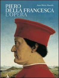 Piero della Francesca. L'opera - Librerie.coop