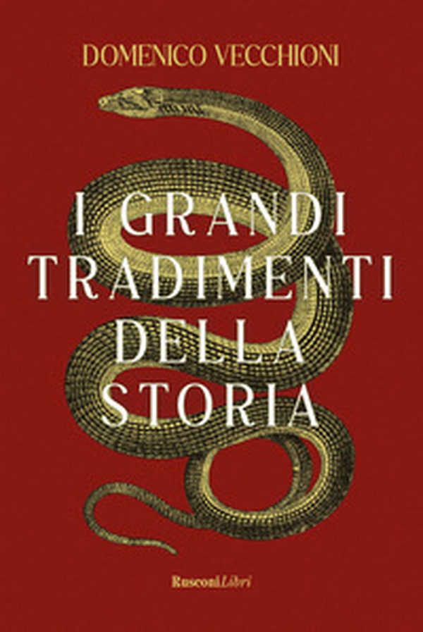 I grandi tradimenti della storia - Librerie.coop I grandi tradimenti della storia - Librerie.coop