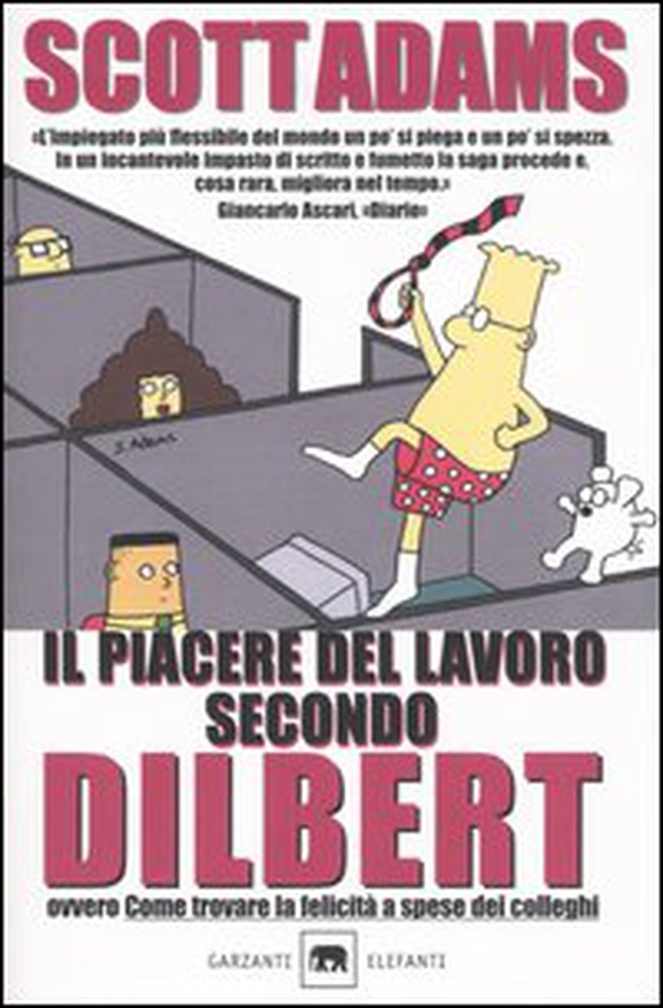 Il piacere del lavoro secondo Dilbert - Librerie.coop Il piacere del lavoro secondo Dilbert - Librerie.coop