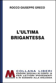 L'ultima brigantessa. La vera storia di «Ciccilla» - Librerie.coop