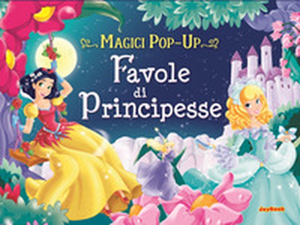 Favole di principesse. Magici pop-up - Librerie.coop Favole di principesse. Magici pop-up - Librerie.coop