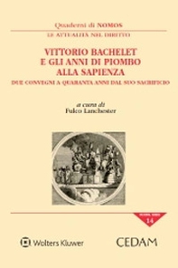 Vittorio Bachelet e gli anni di piombo alla Sapienza. Due convegni a quaranta anni dal suo sacrificio - Librerie.coop