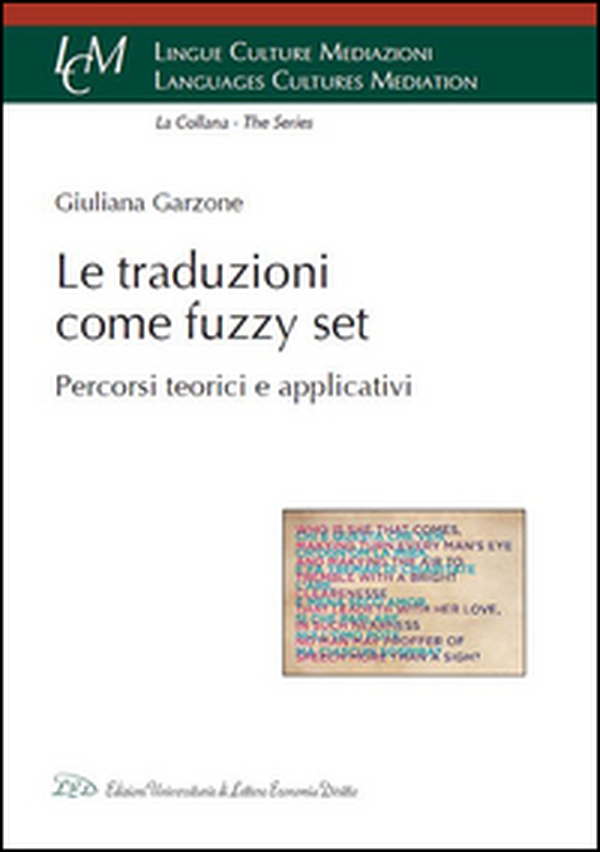 Le traduzioni come Fuzzy Set. Percorsi teorici e applicativi - Librerie.coop Le traduzioni come Fuzzy Set. Percorsi teorici e applicativi - Librerie.coop