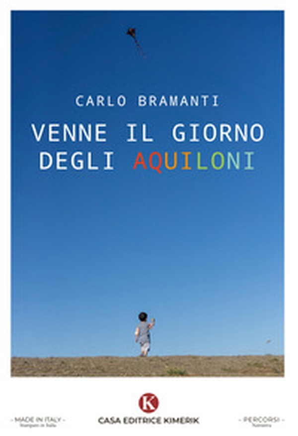 Venne il giorno degli aquiloni - Librerie.coop Venne il giorno degli aquiloni - Librerie.coop