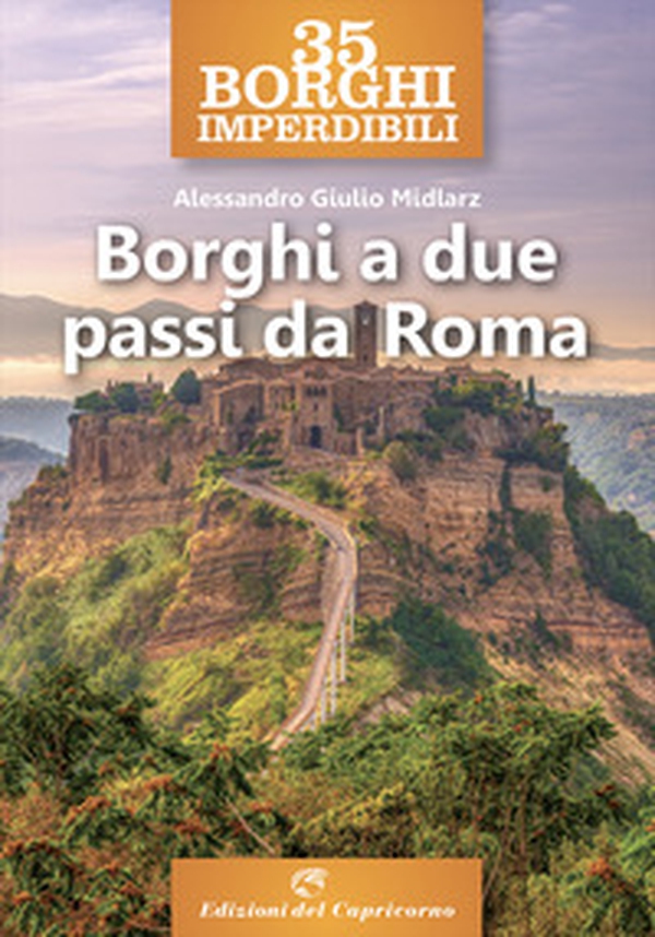 35 borghi imperdibili a due passi da Roma - Librerie.coop 35 borghi imperdibili a due passi da Roma - Librerie.coop