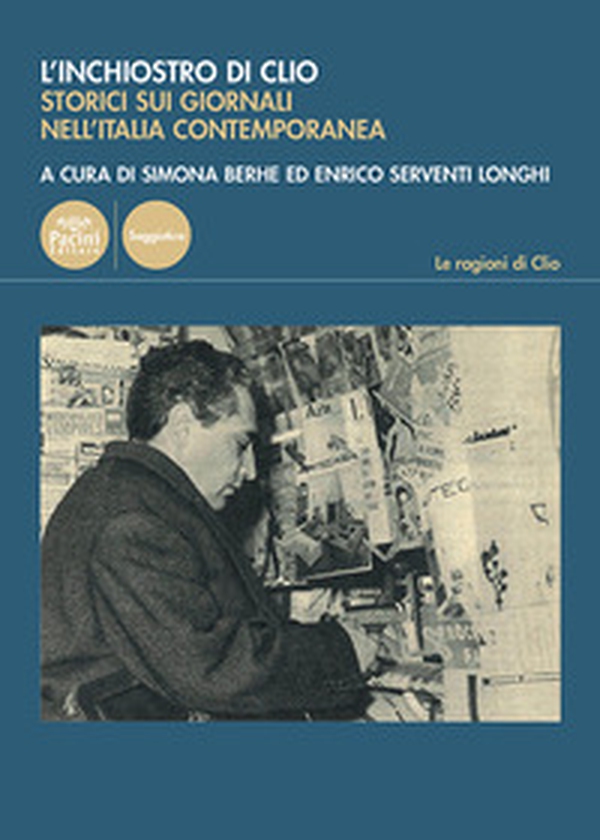 L'inchiostro di Clio. Storici e giornali nell'Italia contemporanea - Librerie.coop L'inchiostro di Clio. Storici e giornali nell'Italia contemporanea - Librerie.coop