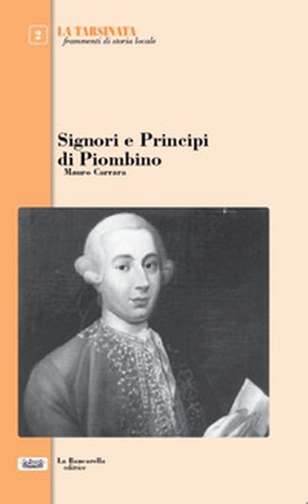 Signori e principi di Piombino - Librerie.coop Signori e principi di Piombino - Librerie.coop