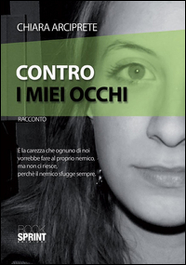 Contro i miei occhi - Librerie.coop Contro i miei occhi - Librerie.coop