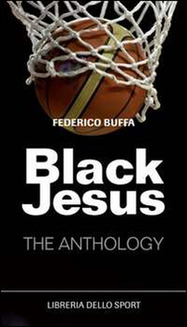 Black Jesus. The anthology - Librerie.coop Black Jesus. The anthology - Librerie.coop
