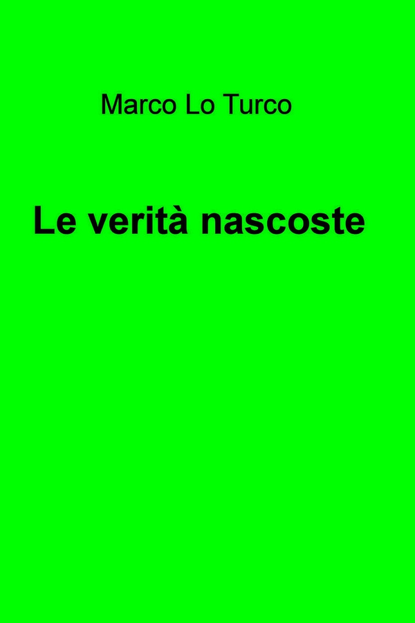 Le verità nascoste - Librerie.coop Le verità nascoste - Librerie.coop