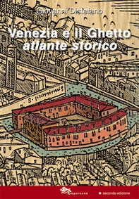 Venezia e il ghetto. Atlante storico - Librerie.coop