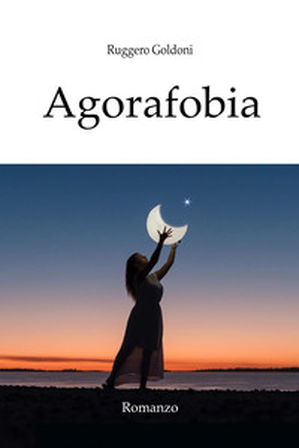 Agorafobia - Librerie.coop Agorafobia - Librerie.coop