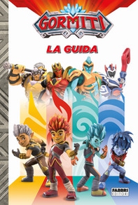 La guida. Gormiti - Librerie.coop