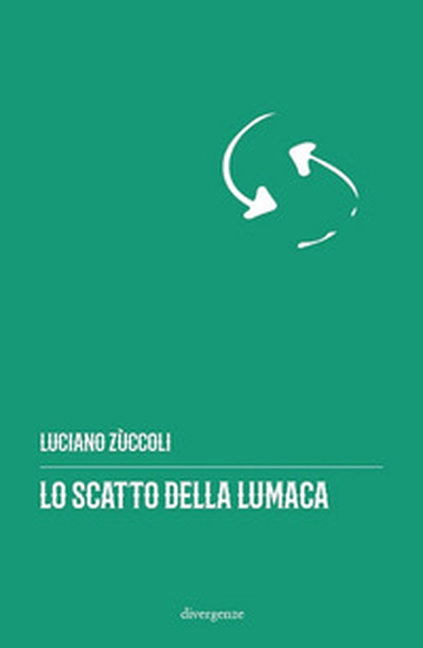 Lo catto della lumaca - Librerie.coop Lo catto della lumaca - Librerie.coop