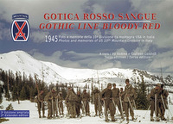 Gotica rosso sangue. 1945 foto e memorie della 10ª Divisione di montagna USA in Italia-Gothic line blood red. 1945 photos and memories of US 10th Mountain Division in Italy - Librerie.coop Gotica rosso sangue. 1945 foto e memorie della 10ª Divisione di montagna USA in Italia-Gothic line blood red. 1945 photos and memories of US 10th Mountain Division in Italy - Librerie.coop