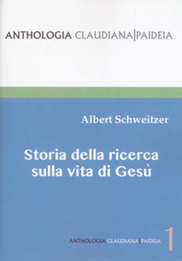 Storia della ricerca sulla vita di Gesù - Librerie.coop