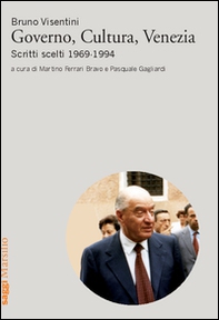 Governo, cultura, Venezia. Scritti scelti 1969-1994 - Librerie.coop