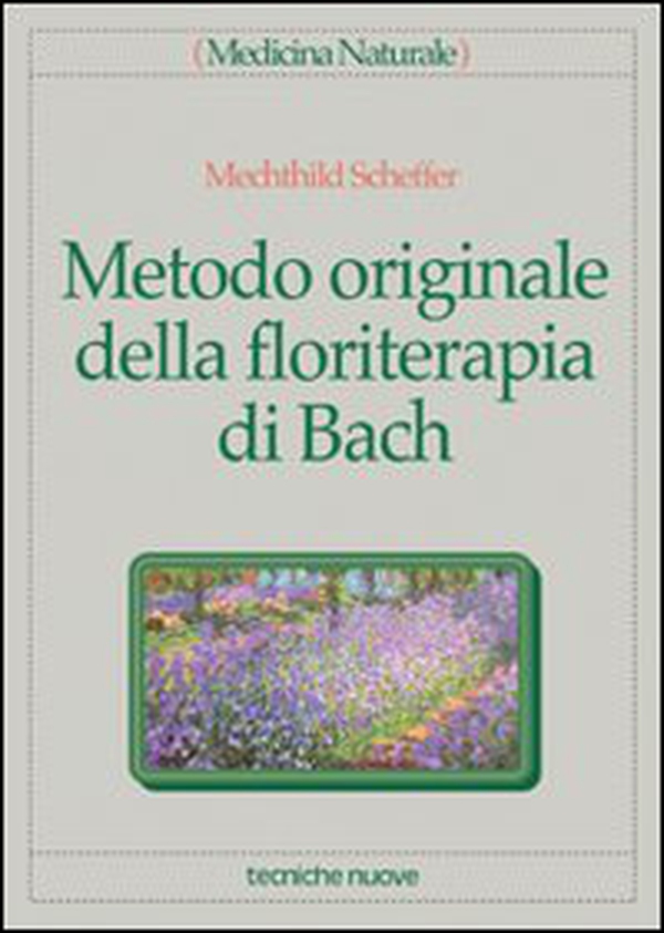 Metodo originale della floriterapia di Bach - Librerie.coop Metodo originale della floriterapia di Bach - Librerie.coop