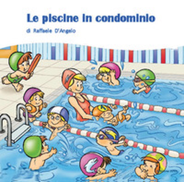 Le piscine in condominio - Librerie.coop Le piscine in condominio - Librerie.coop