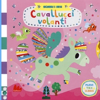 Cavallucci volanti. Scorri i miti - Librerie.coop