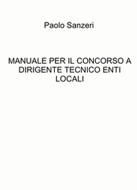 Manuale per il concorso a dirigente tecnico enti locali - Librerie.coop