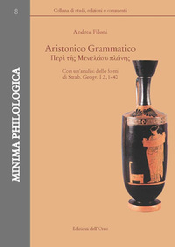 Aristonico Grammatico. Con un'analisi delle fonti di Strab. Geogr. I 2, 1-40 - Librerie.coop Aristonico Grammatico. Con un'analisi delle fonti di Strab. Geogr. I 2, 1-40 - Librerie.coop