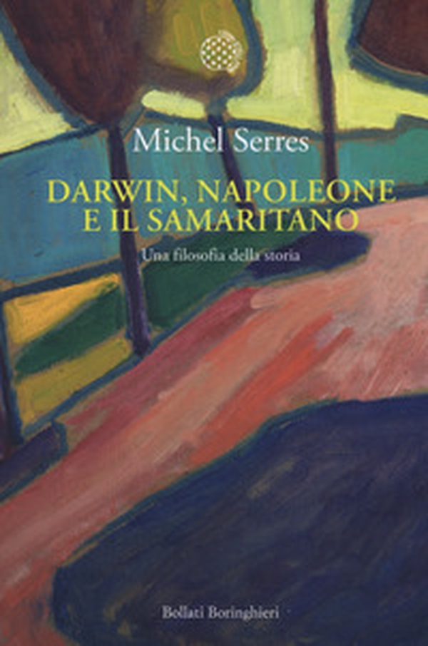 Darwin, Napoleone e il samaritano. Una filosofia della storia - Librerie.coop Darwin, Napoleone e il samaritano. Una filosofia della storia - Librerie.coop