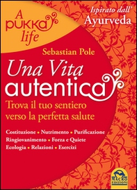 Una vita autentica. A pukka life - Librerie.coop Una vita autentica. A pukka life - Librerie.coop