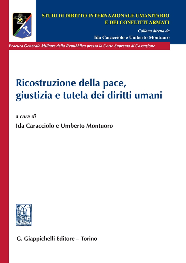 Ricostruzione della pace, giustizia e tutela dei diritti umani - e-Book - Librerie.coop Ricostruzione della pace, giustizia e tutela dei diritti umani - e-Book - Librerie.coop