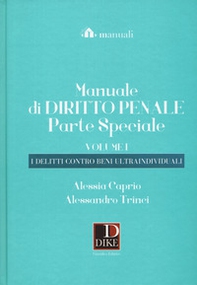 Manuale di diritto penale. Parte speciale - Vol. 1 - Librerie.coop
