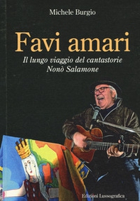 Favi amari. Il lungo viaggio del cantastorie Nonò Salamone - Librerie.coop