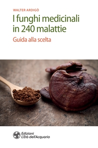 I funghi medicinali in 240 malattie - Librerie.coop I funghi medicinali in 240 malattie - Librerie.coop