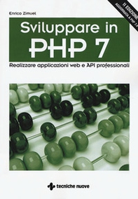Sviluppare in PHP 7. Realizzare applicazioni Web e API professionali - Librerie.coop