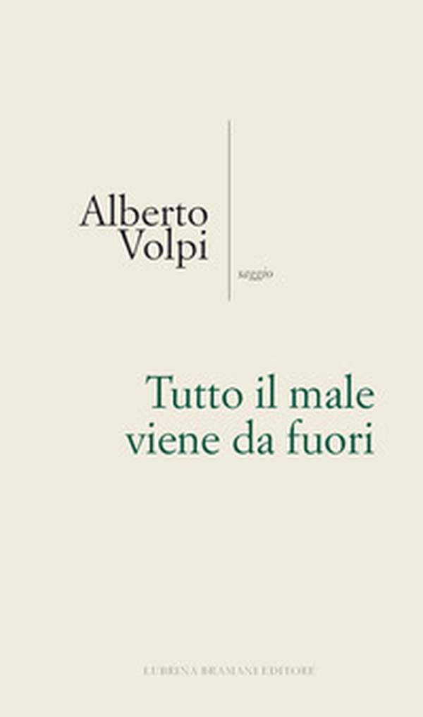 Tutto il male viene da fuori - Librerie.coop Tutto il male viene da fuori - Librerie.coop