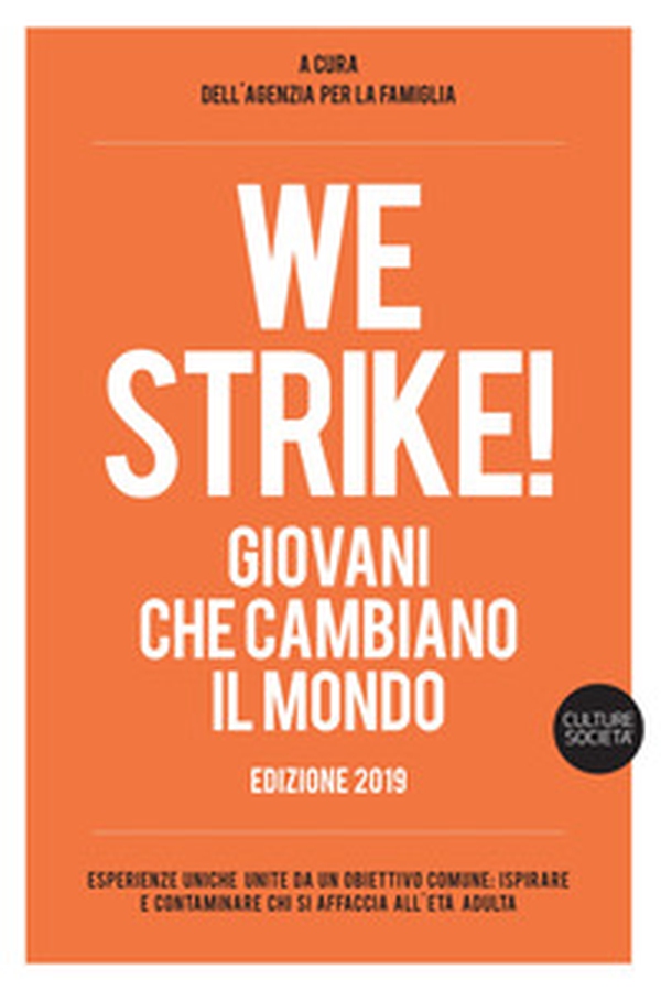 We strike! Giovani che cambiano il mondo. Edizione 2019 - Librerie.coop We strike! Giovani che cambiano il mondo. Edizione 2019 - Librerie.coop