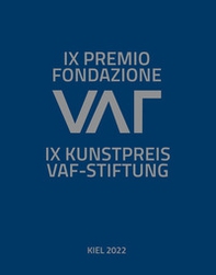 IX Premio Fondazione VAF-Stiftung. Ediz. italiana e tedesca - Librerie.coop