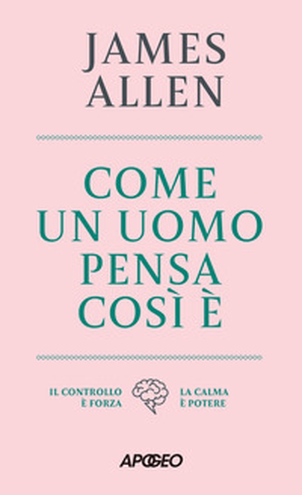 Come un uomo pensa, così è - Librerie.coop