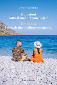 Emozioni sotto il mediterraneo cielo-Emotions beneath the mediterranean sky - Librerie.coop