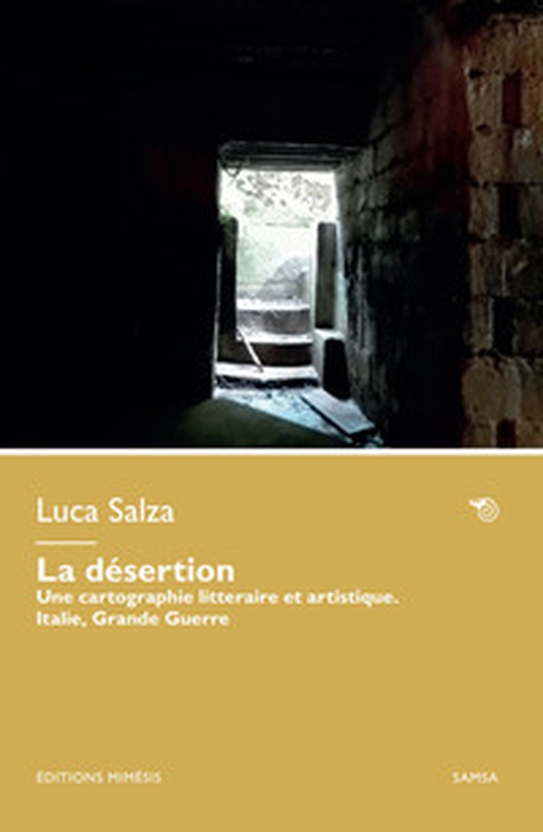 La désertion. Une cartographie litteraire et artistique. Italie, Grande Guerre - Librerie.coop