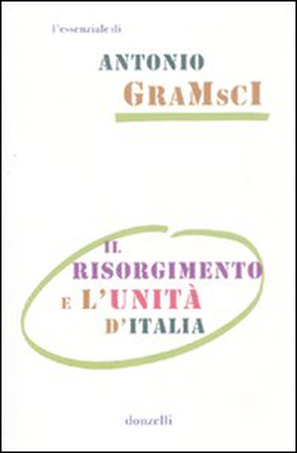 Il Risorgimento e l'unità d'Italia - Librerie.coop Il Risorgimento e l'unità d'Italia - Librerie.coop