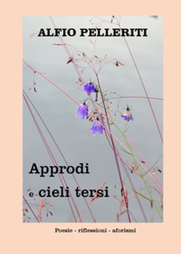 Approdi e cieli tersi - Librerie.coop Approdi e cieli tersi - Librerie.coop