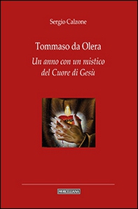 Tommaso da Olera. Un anno con un mistico del Cuore di Gesù - Librerie.coop