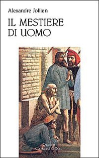 Il mestiere di uomo - Librerie.coop