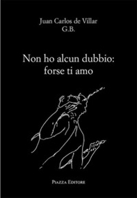 Non ho alcun dubbio: forse ti amo - Librerie.coop Non ho alcun dubbio: forse ti amo - Librerie.coop