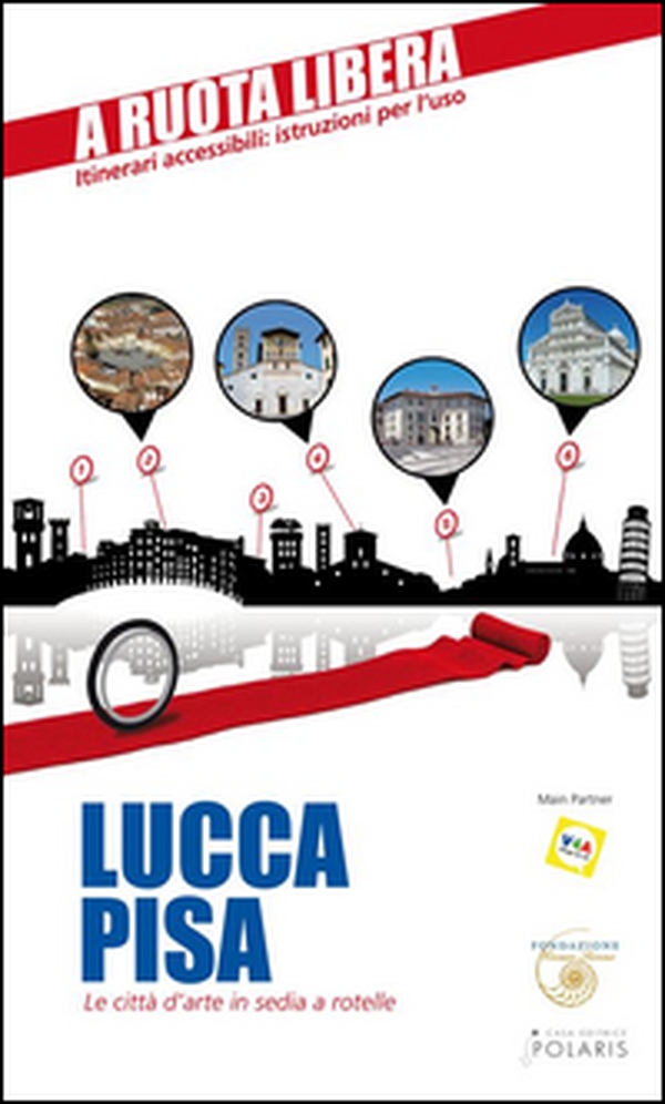 Lucca-Pisa. Le città d'arte in sedia e rotelle - Librerie.coop Lucca-Pisa. Le città d'arte in sedia e rotelle - Librerie.coop